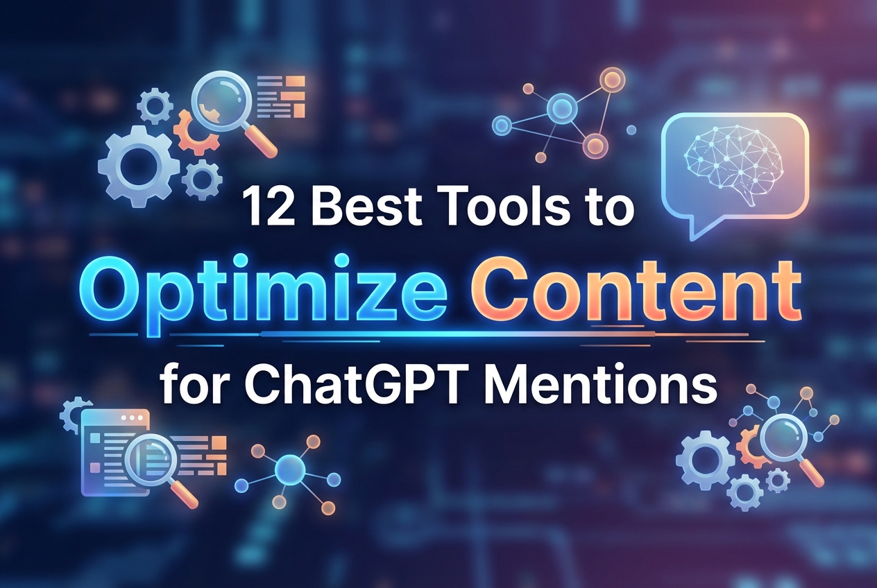 Best Tools to Optimize Content for ChatGPT and GEO